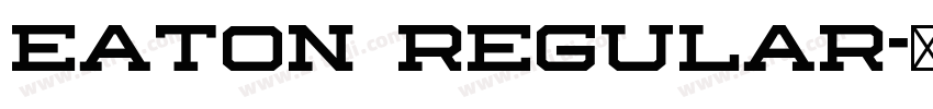 Eaton Regular字体转换